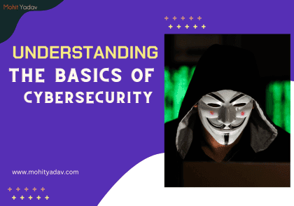 Understanding the Basics of Cybersecurity