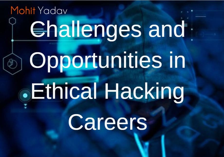 image of the Challenges and Opportunities in Ethical Hacking Careers